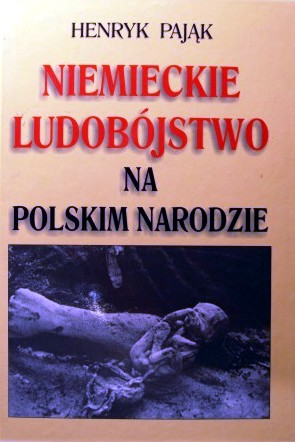 Historia powszechna-  unikatowe książki - Pająk H. - Niemieckie ludobójstwo na polskim narodzie.JPG