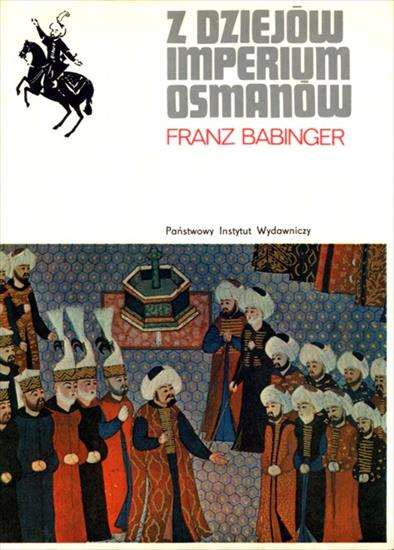 Rodowody cywilizacji - Babinger F. - Z dziejów imperium Osmanów.JPG